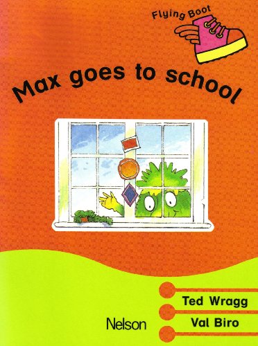 Stock image for Max goes to school ( Flying boot stage 4 book 6) for sale by MusicMagpie