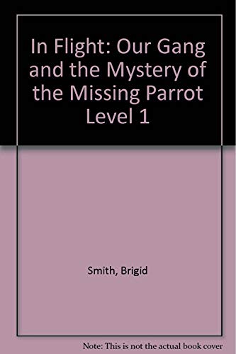 9780174012887: Our Gang and the Mystery of the Missing Parrot (Level 1)