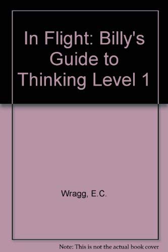 Imagen de archivo de In Flight: Billys Guide to Thinking Level 1 a la venta por Reuseabook