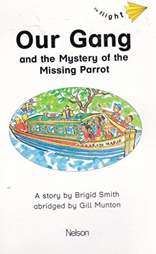 9780174012962: Our Gang and the Mystery of the Missing Parrot (Level 1) (In Flight)