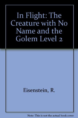 Imagen de archivo de The Creature with No Name and the Golem (Level 2) (In Flight) a la venta por Goldstone Books