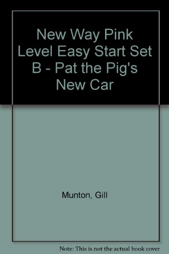 Stock image for New Way Pink Level Easy Start Set B - Pat the Pig's New Car for sale by WorldofBooks