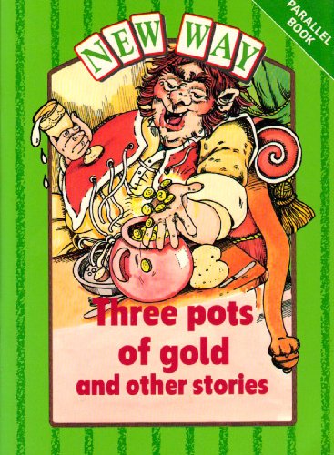 Stock image for New Way Green Level Parallel Book - Three Pots of Gold and Other Stories for sale by WorldofBooks