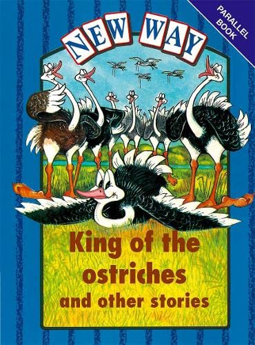 Stock image for New Way Blue Level Parallel Books - King of the Ostriches and Other Stories for sale by WeBuyBooks
