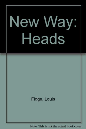 New Way: Heads (9780174017059) by Louis Fidge