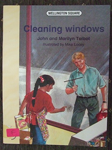 Stock image for Wellington Square Reinforcement Reader Level 4 - Cleaning Windows for sale by Better World Books Ltd