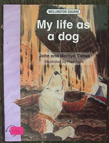 Stock image for Wellington Square Reinforcement Reader Level 5 - My Life as a Dog for sale by AwesomeBooks