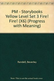 PM - Storybooks Yellow Level Set 3 Fire! Fire! (X6) (9780174027300) by Randell, Beverley