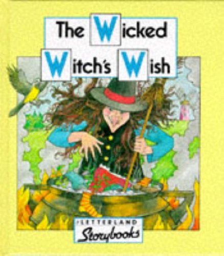 Imagen de archivo de The Wicked Witch's Wish (Letterland Storybooks) a la venta por WorldofBooks