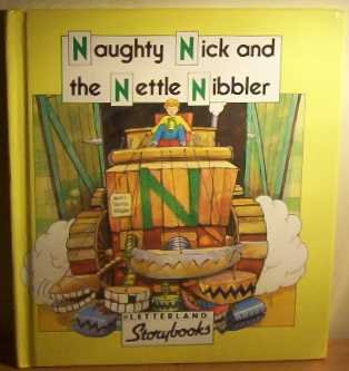 9780174101710: Naughty Nick and the Nettle Nibbler (Letterland Storybooks)