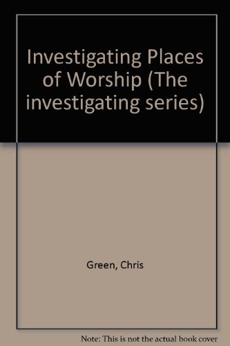 Investigating Places of Worship (The Investigating Series) (9780174104469) by Chris Green