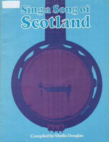 Stock image for Sing a Song of Scotland for sale by Westwood Books