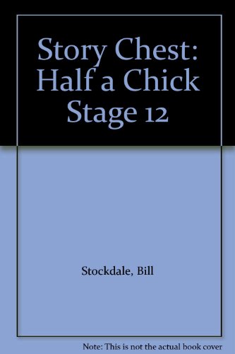 Story Chest: Half a Chick Stage 12 (9780174130956) by Bill Stockdale