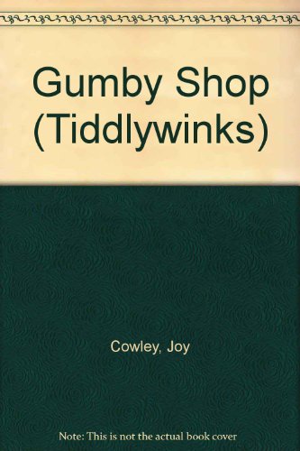 Gumby Shop (Tiddlywinks S.) (9780174140863) by Cowley, Joy