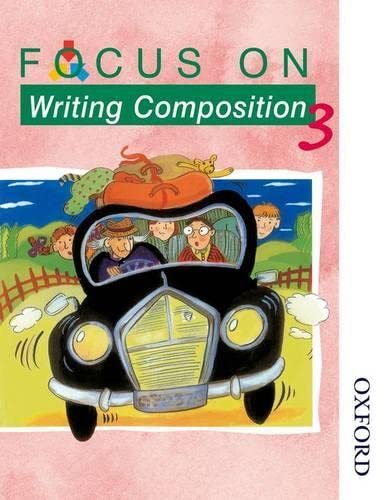 Beispielbild fr Focus on Writing Composition - Pupil Book 3 zum Verkauf von AwesomeBooks