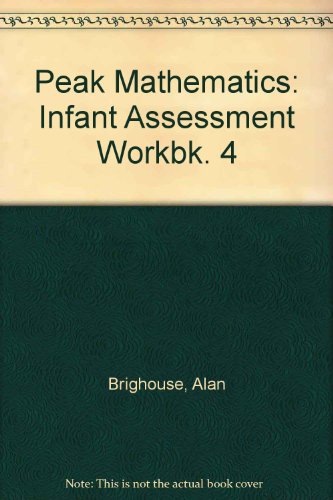 Stock image for Peak Mathematics: Infant Assessment Workbk. 4 for sale by medimops