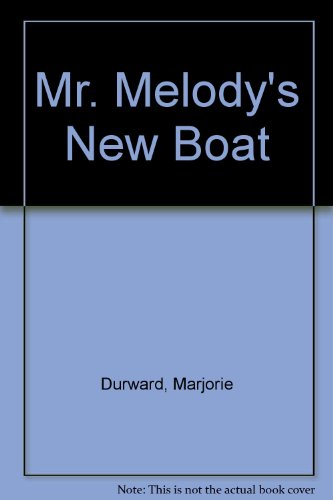 Mr. Melody's New Boat (9780174222545) by Marjorie Durward