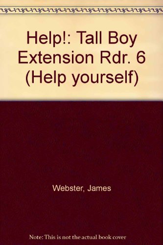 Help!: Tall Boy Extension Rdr. 6 (Help yourself) (9780174222774) by James Webster