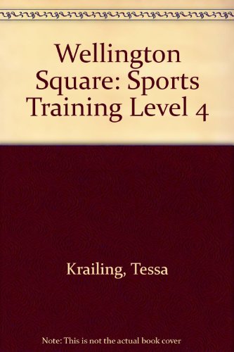 Stock image for Wellington Square: Sports Training Level 4 for sale by AwesomeBooks