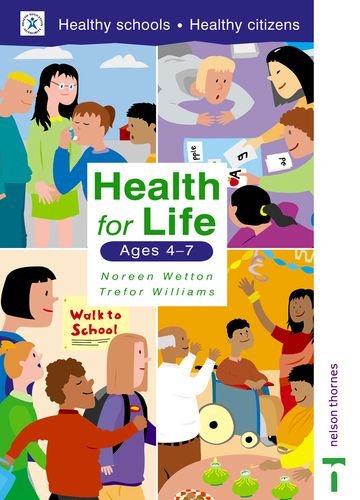 Health for Life - Ages 4-7 (9780174233862) by Wetton, Noreen; Williams, Trefor
