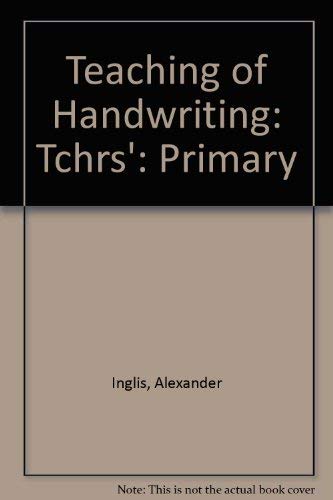 Stock image for Teaching of Handwriting: Tchrs': Primary for sale by The Guru Bookshop