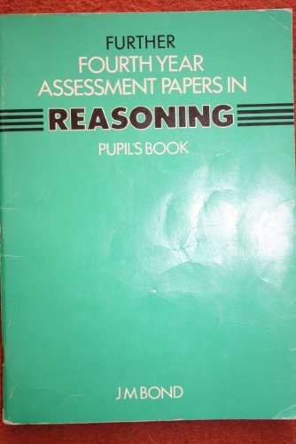 9780174244912: Further Reasoning: Assessment Papers: 4th Year Papers (Bond Assessment Papers in Reasoning)