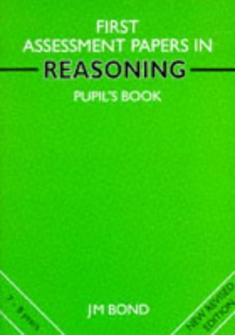Stock image for Reasoning: 1st Year Papers: Assessment Papers (Bond Assessment Papers in Reasoning) for sale by Bahamut Media