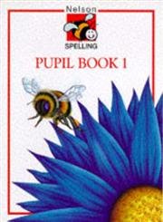 Imagen de archivo de Nelson Spelling: Bk. 1 a la venta por WorldofBooks