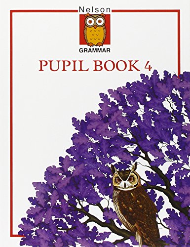 Beispielbild fr Nelson Grammar Pupil Book 4 zum Verkauf von Majestic Books