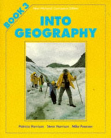 Into Geography (Bk. 3) (9780174250531) by Patricia Harrison; Ann Montague-Smith; Steve Harrison; Mike Pearson