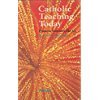 Catholic Teaching Today. With a Foreword By Cardinal John Heenan Archbishop of Westminster