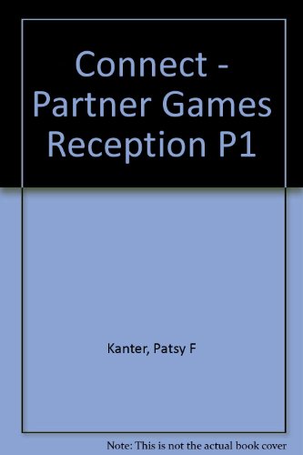 Connect - Partner Games Reception P1 (9780174300496) by Patsy F Kanter