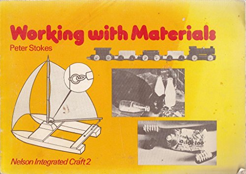 Working with Materials (Nelson Integrated Craft) (9780174310617) by Stokes, Peter