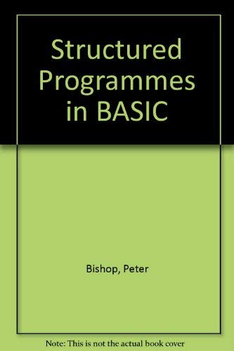 Structured Programmes in BASIC (9780174313045) by Peter Bishop