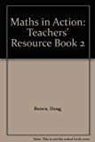 Maths in Action Teacher's Resource Book 2 (9780174314219) by Doug Brown