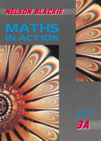 Maths in Action Teacher's Resource Book 3a (9780174314332) by Alex Robertson