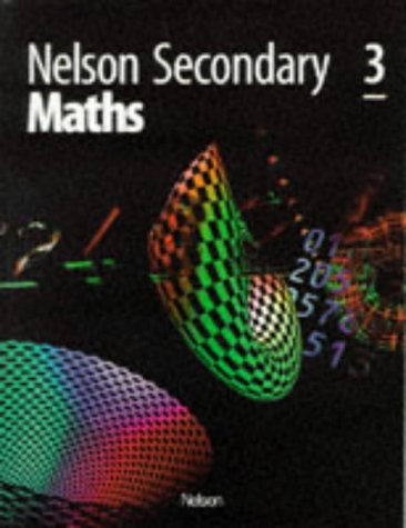 Stock image for Nelson Secondary Maths - 3: Bk. 3 (Nelson mathematics) for sale by Orbiting Books