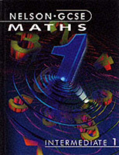 Imagen de archivo de Nelson GCSE Maths - Intermediate 1 a la venta por AwesomeBooks