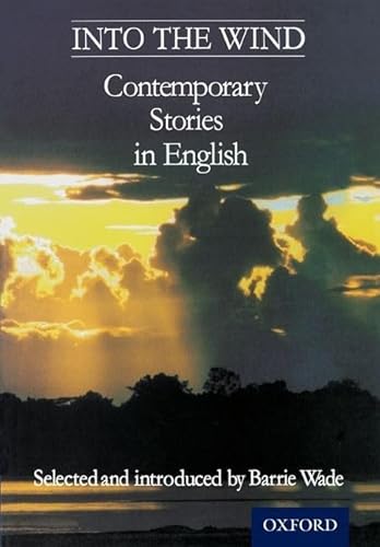 Imagen de archivo de Into The Wind - Contemporary Stories in English a la venta por WorldofBooks