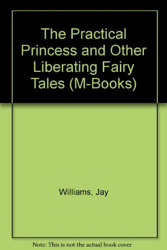 9780174324171: The Practical Princess and Other Liberating Fairy Tales (M-Books)