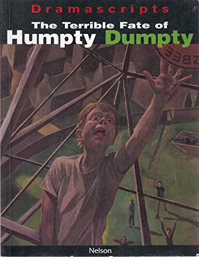 9780174325543: The Terrible Fate of Humpty Dumpty (Dramascripts)