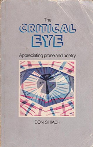 Beispielbild fr The Critical Eye: Appreciating prose and poetry. zum Verkauf von AwesomeBooks