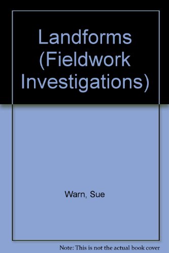 Landforms (Fieldwork Investigations) (9780174342786) by Sue Warn