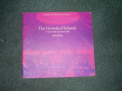 The Growth of Schools: 1750 to the present Day