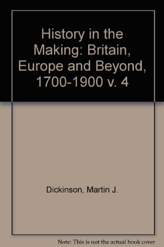 Beispielbild fr History in the Making: Britain, Europe and Beyond, 1700-1900 v. 4 zum Verkauf von AwesomeBooks