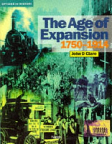 Beispielbild fr The Age of Expansion, 1750-1914 (Options in History S.) zum Verkauf von WorldofBooks