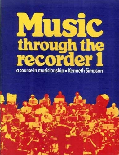 Stock image for Music Through the Recorder: Bk. 1 for sale by AwesomeBooks