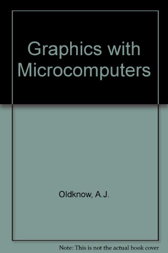 Beispielbild fr Graphics with Microcomputers zum Verkauf von Reuseabook