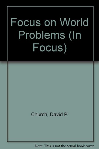 Focus on World Problems (In Focus Books) (9780174381600) by Church, David Pearson; B.G. Ford