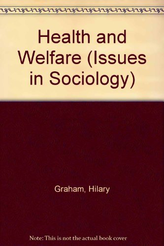Stock image for ISSUES IN SOCIOLOGY: HEALTH AND WELFARE. for sale by Cambridge Rare Books